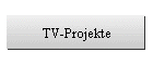 TV-Projekte